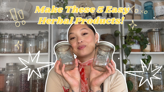 No Cauldron Needed: 5 Simple Herbal Products Anyone Can Make